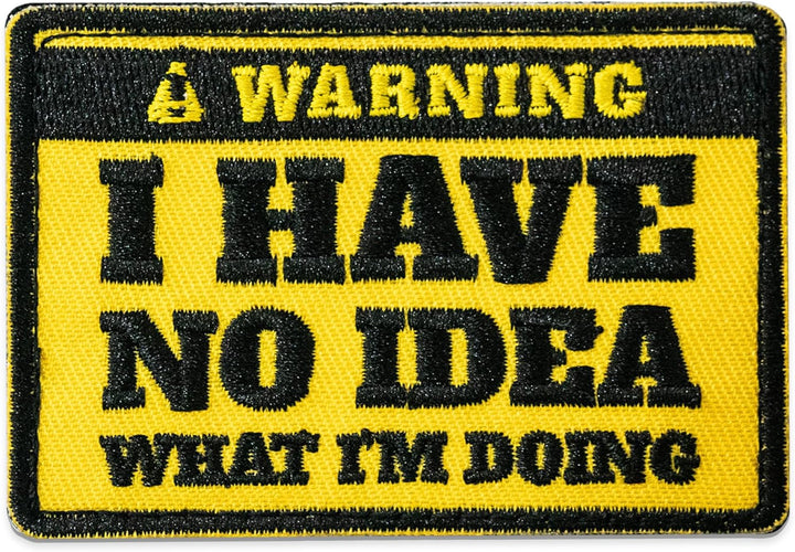Jestik Warning I Have No Idea What I Am Doing Embroidery Patch -  EMB No Idea