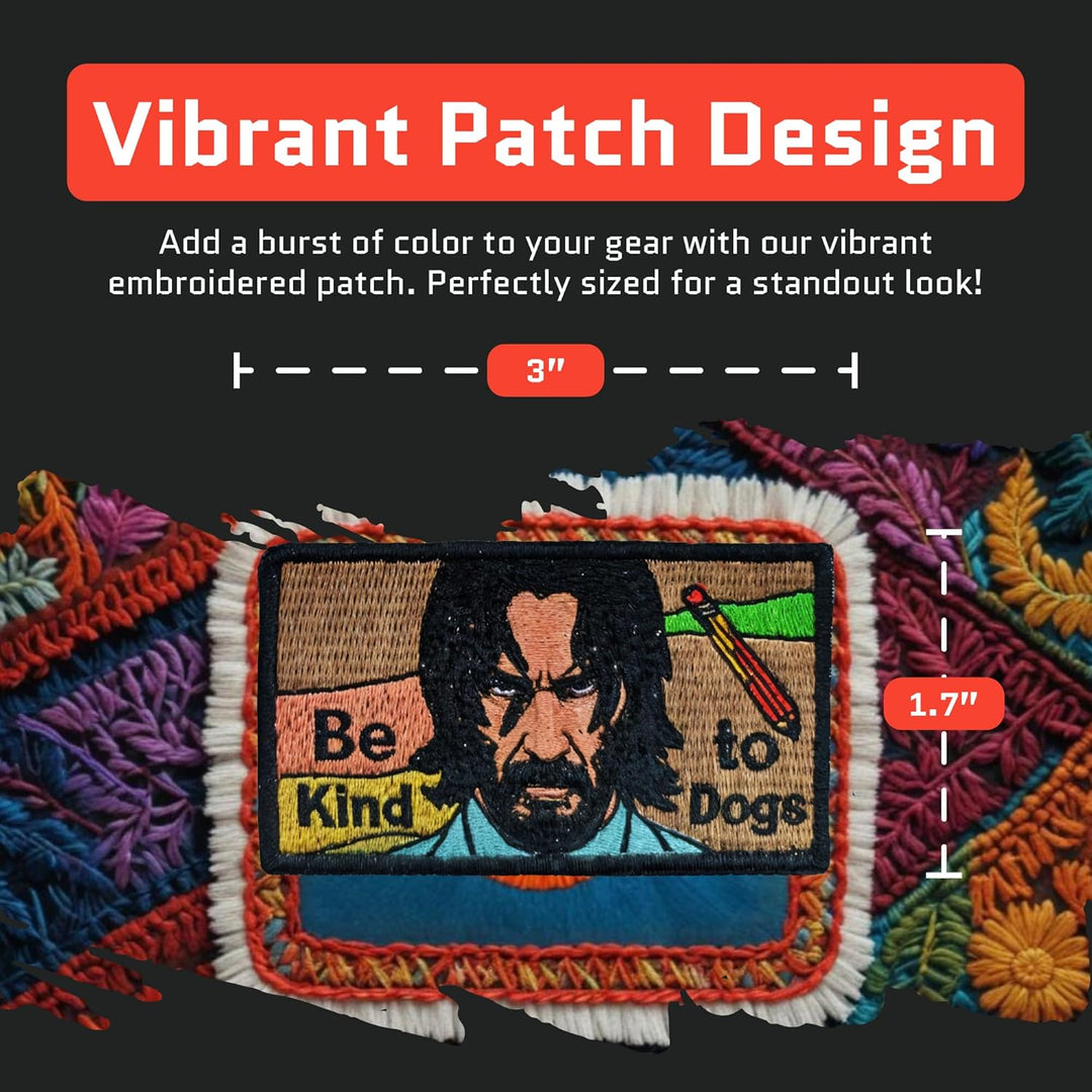 Jestik John Wick Be Kind to Dogs Embroidery Patch - EMB JW Be Kind to Dogs